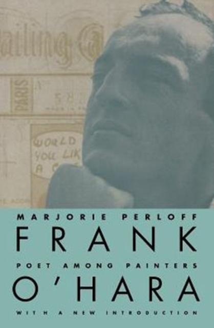 Frank O'Hara : Poet Among Painters, Paperback / softback Book
