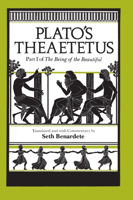 Plato's Theaetetus : Part I of The Being of the Beautiful, Paperback / softback Book
