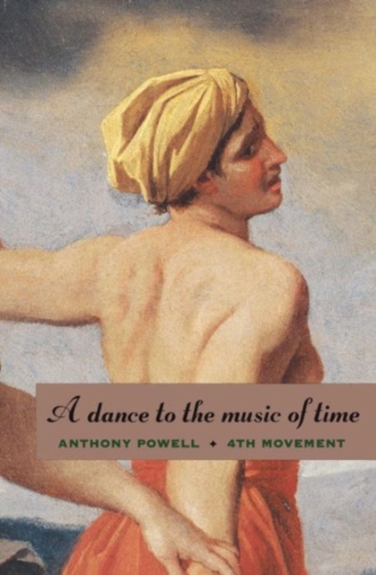 A Dance to the Music of Time : Fourth Movement, Paperback Book