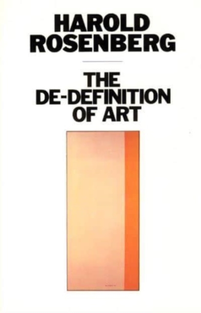 The De-Definition of Art, Paperback / softback Book