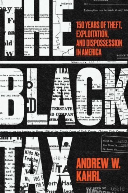 The Black Tax : 150 Years of Theft, Exploitation, and Dispossession in America, Hardback Book