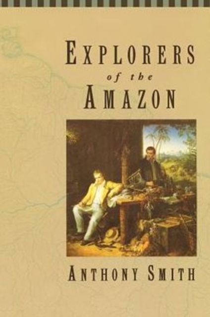 Explorers of the Amazon, Paperback / softback Book
