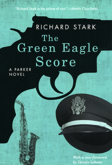 The Green Eagle Score : A Parker Novel, Paperback / softback Book