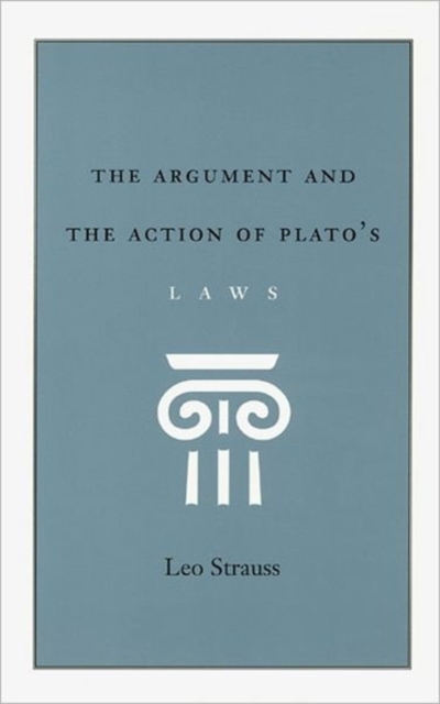 The Argument and the Action of Plato's Laws, Paperback / softback Book