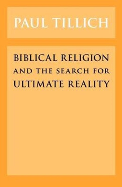 Biblical Religion and the Search for Ultimate Reality, Paperback / softback Book