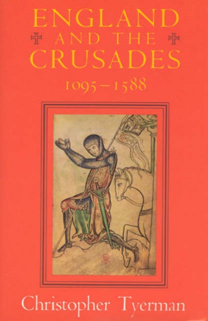 England and the Crusades, 1095-1588, Paperback / softback Book