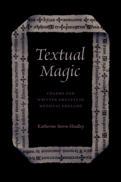 Textual Magic : Charms and Written Amulets in Medieval England, EPUB eBook