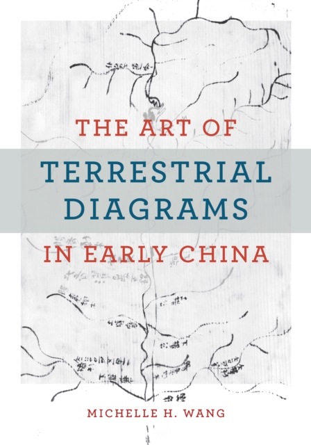 The Art of Terrestrial Diagrams in Early China, EPUB eBook