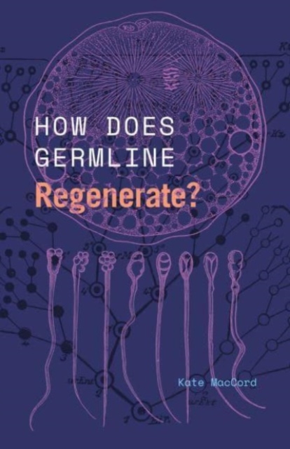 How Does Germline Regenerate?, Hardback Book