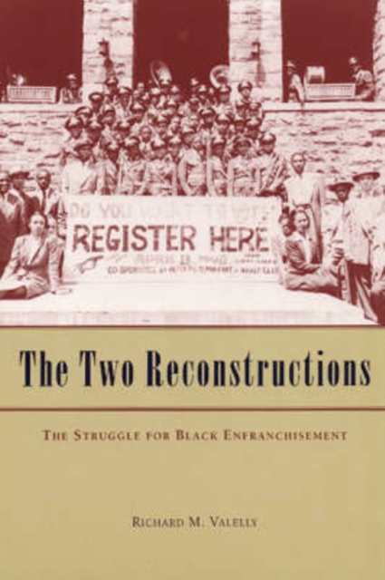 The Two Reconstructions : The Struggle for Black Enfranchisement, Paperback / softback Book