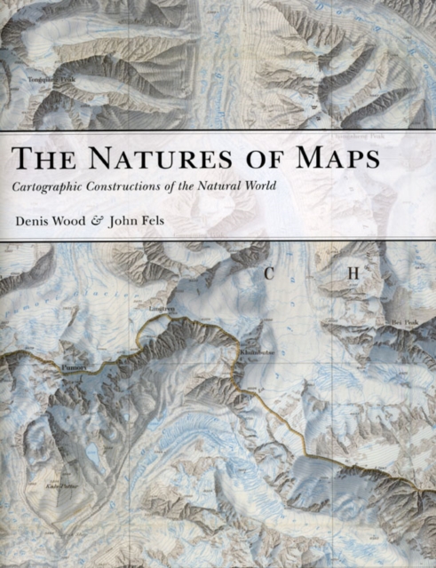 The Natures of Maps : Cartographic Constructions of the Natural World, Hardback Book