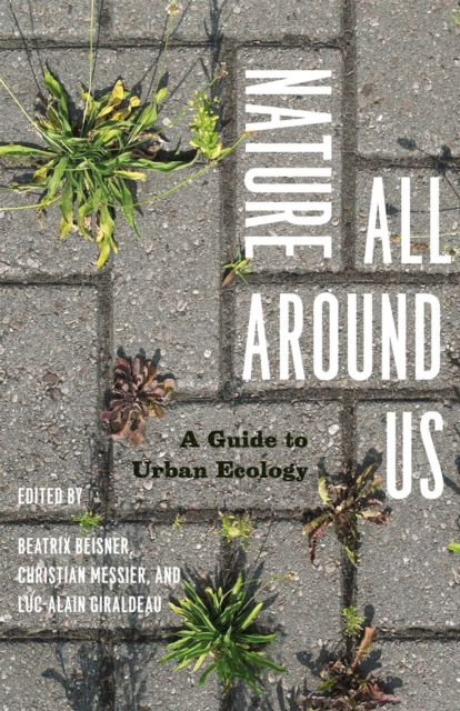 Nature All Around Us : A Guide to Urban Ecology, Paperback / softback Book