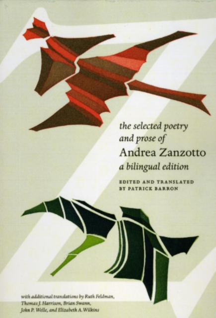 The Selected Poetry and Prose of Andrea Zanzotto : A Bilingual Edition, Hardback Book