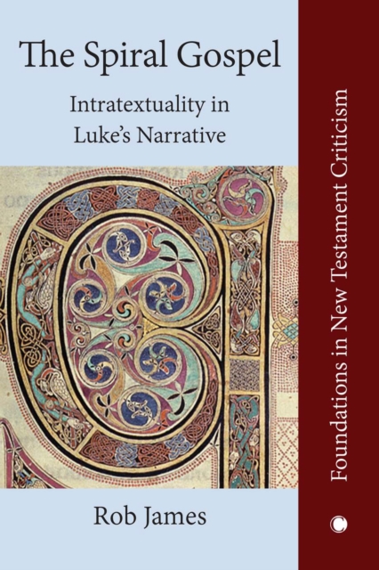 The Spiral Gospel : Intratextuality in Luke's Narrative, PDF eBook