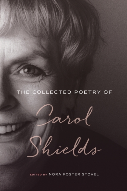 The Collected Poetry of Carol Shields, Paperback / softback Book