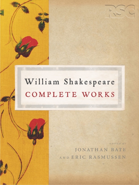The RSC Shakespeare: The Complete Works : The Complete Works, Hardback Book