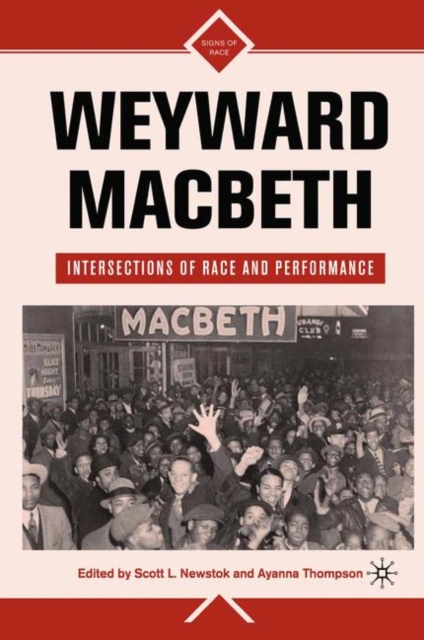 Weyward Macbeth : Intersections of Race and Performance, PDF eBook