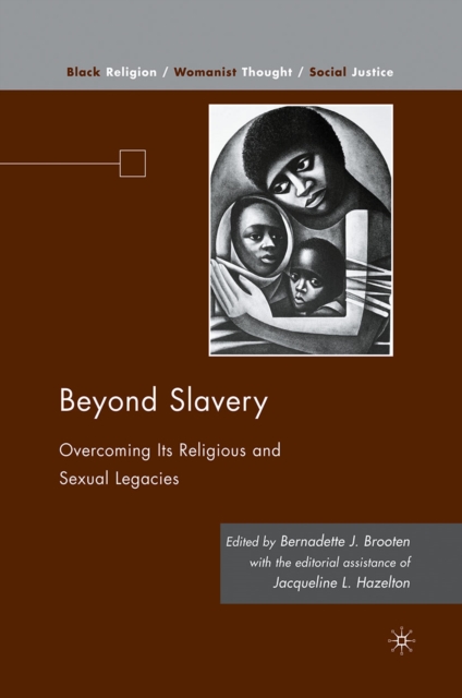 Beyond Slavery : Overcoming Its Religious and Sexual Legacies, PDF eBook