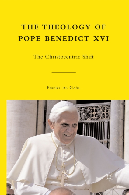 The Theology of Pope Benedict XVI : The Christocentric Shift, PDF eBook