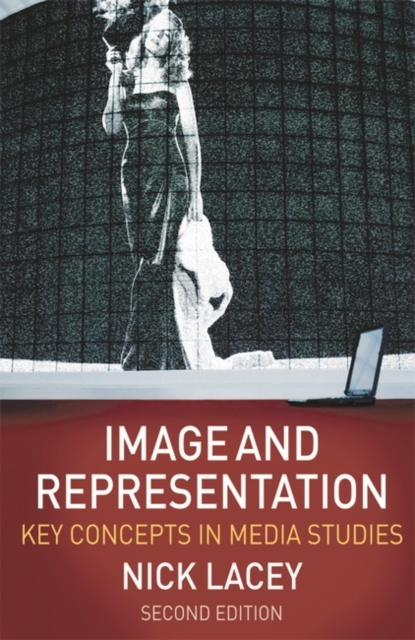 Image and Representation : Key Concepts in Media Studies, Paperback / softback Book