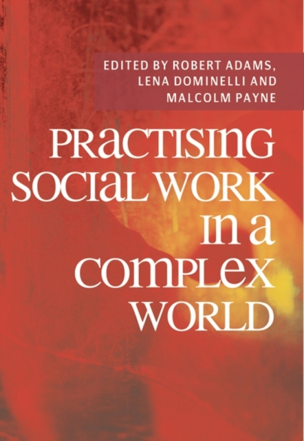 Practising Social Work in a Complex World, Paperback / softback Book