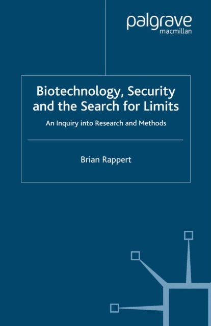 Biotechnology, Security and the Search for Limits : An Inquiry into Research and Methods, PDF eBook