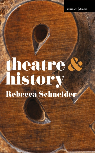 Theatre and History, Paperback / softback Book