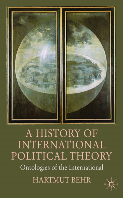 A History of International Political Theory : Ontologies of the International, PDF eBook