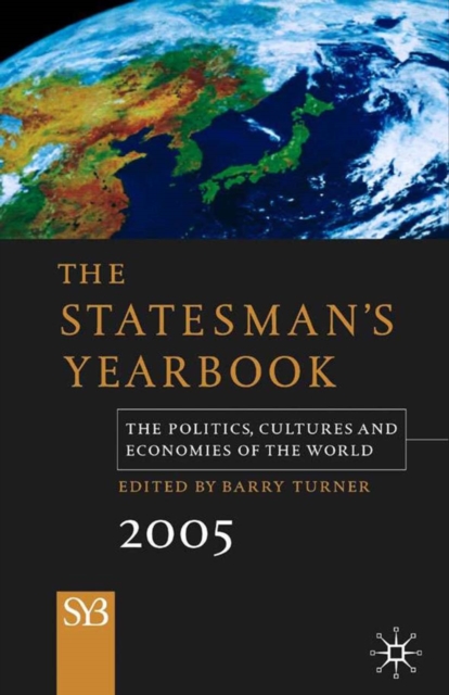 The Statesman's Yearbook 2005 : The Politics, Cultures and Economies of the World, PDF eBook