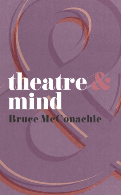 Theatre and Mind, Paperback / softback Book
