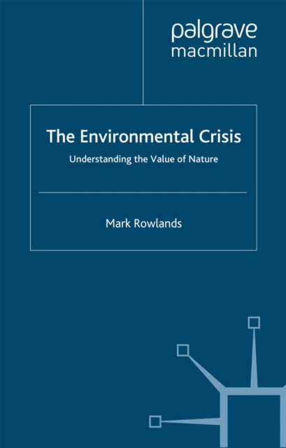 Environmental Crisis : Understanding the Value of Nature, PDF eBook