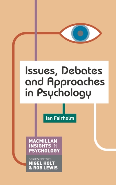 Issues, Debates and Approaches in Psychology, Paperback / softback Book