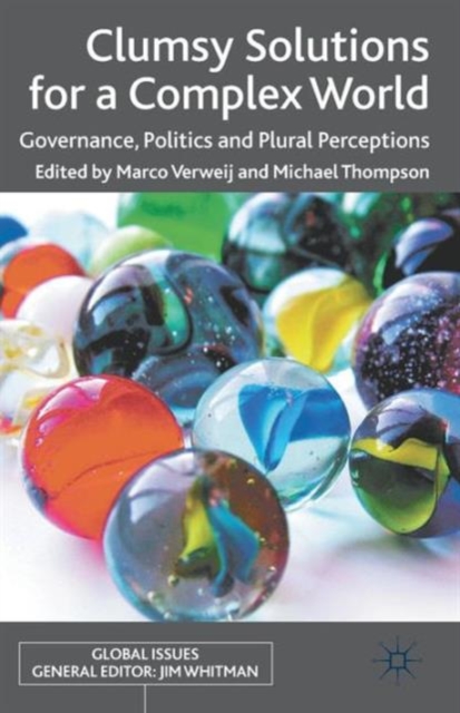 Clumsy Solutions for a Complex World : Governance, Politics and Plural Perceptions, Paperback / softback Book