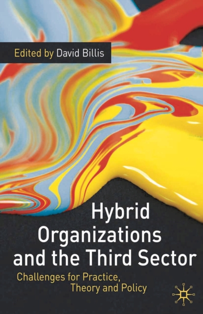 Hybrid Organizations and the Third Sector : Challenges for Practice, Theory and Policy, EPUB eBook
