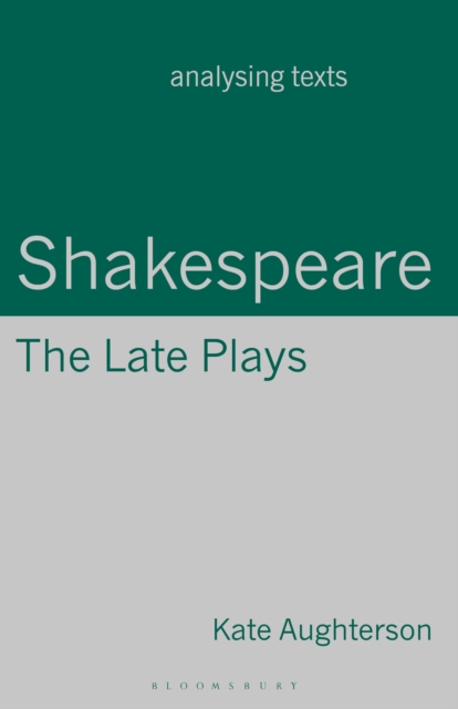 Shakespeare: The Late Plays, Paperback / softback Book