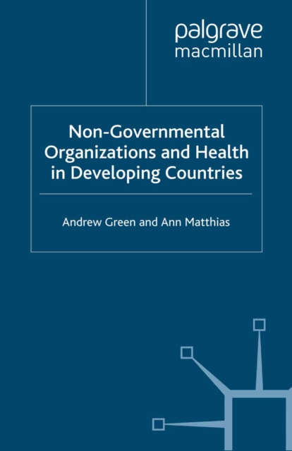 Non-Governmental Organizations and Health in Developing Countries, PDF eBook