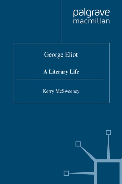 George Eliot : A Literary Life, PDF eBook
