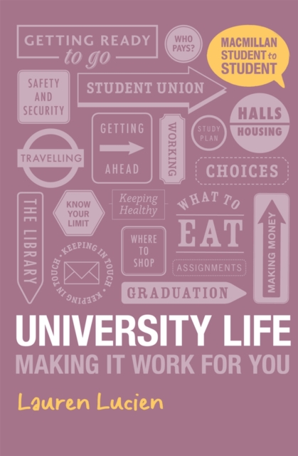 University Life : Making it Work for You, Paperback / softback Book