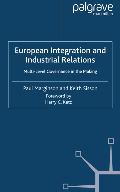 European Integration and Industrial Relations : Multi-level Governance in the Making, PDF eBook