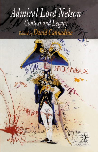 Admiral Lord Nelson : Context and Legacy, PDF eBook