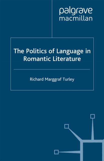 The Politics of Language in Romantic Literature, PDF eBook