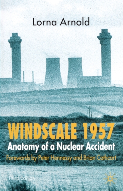 Windscale 1957 : Anatomy of a Nuclear Accident, Paperback / softback Book