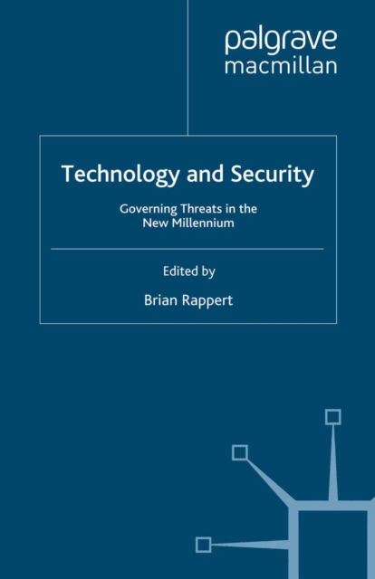 Technology and Security : Governing Threats in the New Millennium, PDF eBook