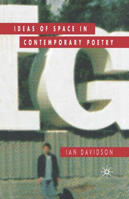 Ideas of Space in Contemporary Poetry, PDF eBook