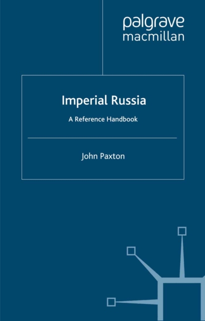 Imperial Russia : A Reference Handbook, PDF eBook