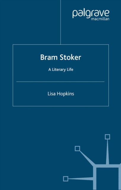 Bram Stoker : A Literary Life, PDF eBook