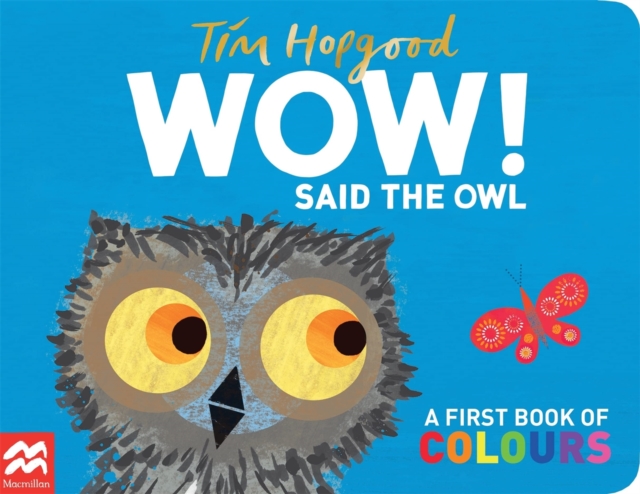 WOW! Said the Owl : A First Book of Colours, Paperback / softback Book