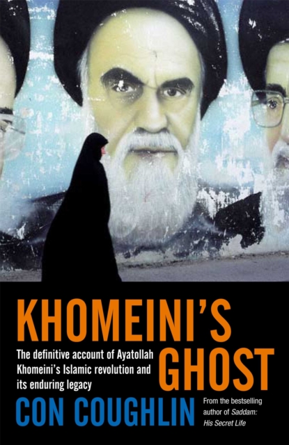 Khomeini's Ghost : Iran since 1979, Paperback / softback Book
