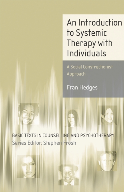 An Introduction to Systemic Therapy with Individuals : A Social Constructionist Approach, EPUB eBook