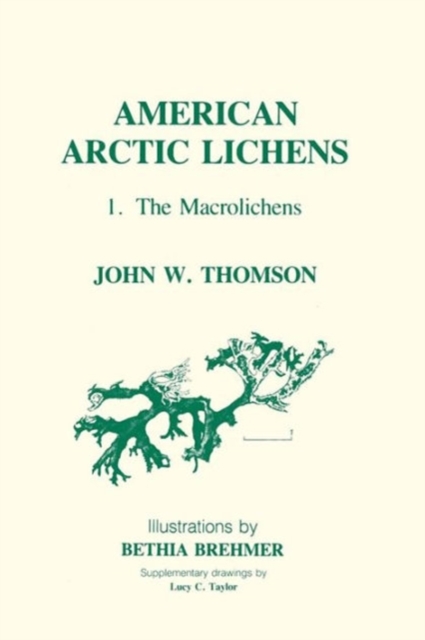 American Arctic Lichens : The Macrolichens, Hardback Book